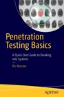 Image for Penetration testing basics  : a quick-start guide to breaking into systems