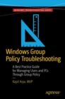 Image for Windows group policy troubleshooting: a best practice guide for managing users and PCs through group policy