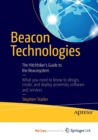 Image for Beacon Technologies : The Hitchhiker&#39;s Guide to the Beacosystem