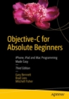 Image for Objective-C for absolute beginners: iPhone, iPad, and Mac programmig made easy