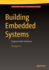 Image for Building embedded systems  : programmable hardware