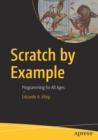 Image for Scratch by Example : Programming for All Ages