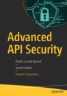 Image for Advanced API security  : the definitive guide to API security