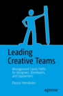 Image for Leading Creative Teams: Management Career Paths for Designers, Developers, and Copywriters.
