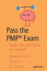 Image for Pass the PMP exam  : tools, tips and tricks to succeed