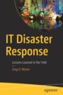 Image for IT Disaster Response : Lessons Learned in the Field