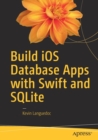 Image for Build iOS Database Apps with Swift and SQLite