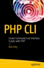 Image for PHP CLI 2016: Create Command Line Interface Scripts with PHP