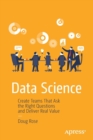 Image for Data science  : create teams that ask the right questions and deliver real value