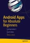 Image for Android Apps for Absolute Beginners: Covering Android 7