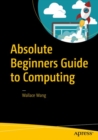 Image for Absolute beginners guide to computing