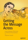 Image for Getting the message across: using slideware effectively in technical presentations