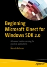 Image for Beginning Microsoft Kinect for Windows SDK 2.0: Motion and Depth Sensing for Natural User Interfaces