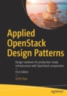Image for Applied OpenStack Design Patterns : Design solutions for production-ready infrastructure with OpenStack components