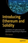 Image for Introducing Ethereum and Solidity: Foundations of Cryptocurrency and Blockchain Programming for Beginners