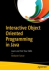 Image for Interactive object oriented programming in Java: learn and test your skills