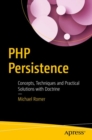 Image for PHP persistence: concepts, techniques and practical solutions with doctrine