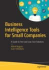 Image for Business Intelligence Tools for Small Companies : A Guide to Free and Low-Cost Solutions