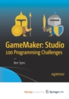 Image for GameMaker: Studio 100 Programming Challenges