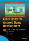 Image for Learn Unity for Android game development: a guide to game design, development, and marketing