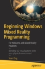 Image for Beginning Windows Mixed Reality Programming : For HoloLens and Mixed Reality Headsets
