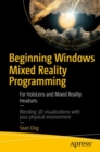 Image for Beginning Windows Mixed Reality Programming: For HoloLens and Mixed Reality Headsets