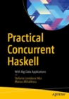 Image for Practical Concurrent Haskell: With Big Data Applications