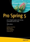 Image for Pro Spring 5: an in-depth guide to the Spring Framework and its tools