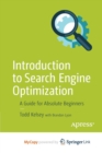 Image for Introduction to Search Engine Optimization : A Guide for Absolute Beginners