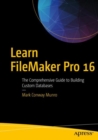 Image for Learn FileMaker Pro 16: The Comprehensive Guide to Building Custom Databases