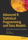 Image for Advanced R Statistical Programming and Data Models