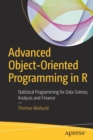 Image for Advanced object-oriented programming in R  : statistical programming for data science, analysis and finance