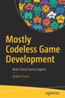 Image for Mostly Codeless Game Development : New School Game Engines