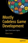 Image for Mostly Codeless Game Development: New School Game Engines