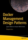 Image for Docker Management Design Patterns: Swarm Mode on Amazon Web Services