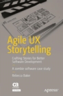 Image for Agile UX Storytelling: Crafting Stories for Better Software Development