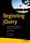 Image for Beginning jQuery: from the basics of jQuery to writing your own plug-ins.