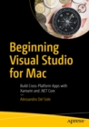 Image for Beginning Visual Studio for Mac: build cross-platform apps with Xamarin and .NET core