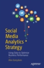 Image for Social Media Analytics Strategy: Using Data to Optimize Business Performance
