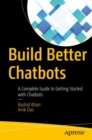 Image for Build better chatbots: a complete guide to getting started with chatbots