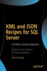 Image for XML and JSON Recipes for SQL Server : A Problem-Solution Approach