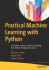 Image for Practical Machine Learning with Python : A Problem-Solver&#39;s Guide to Building Real-World Intelligent Systems
