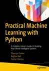 Image for Practical Machine Learning with Python: A Problem-Solver&#39;s Guide to Building Real-World Intelligent Systems
