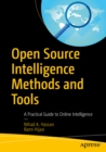 Image for Open source intelligence methods and tools: a practical guide to online intelligence