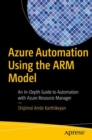 Image for Azure Automation Using the ARM Model: An In-Depth Guide to Automation with Azure Resource Manager