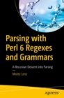 Image for Parsing with Perl 6 Regexes and Grammars : A Recursive Descent into Parsing