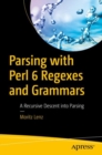 Image for Parsing with Perl 6 Regexes and Grammars: A Recursive Descent into Parsing