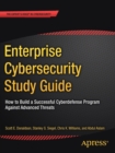 Image for Enterprise cybersecurity  : how to build a successful cyberdefense program against advanced threatsStudy guide