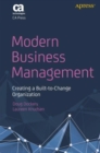 Image for Modern business management: creating a built-to-change organization