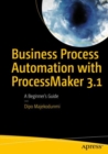 Image for Business Process Automation with ProcessMaker 3.1: A Beginner&#39;s Guide